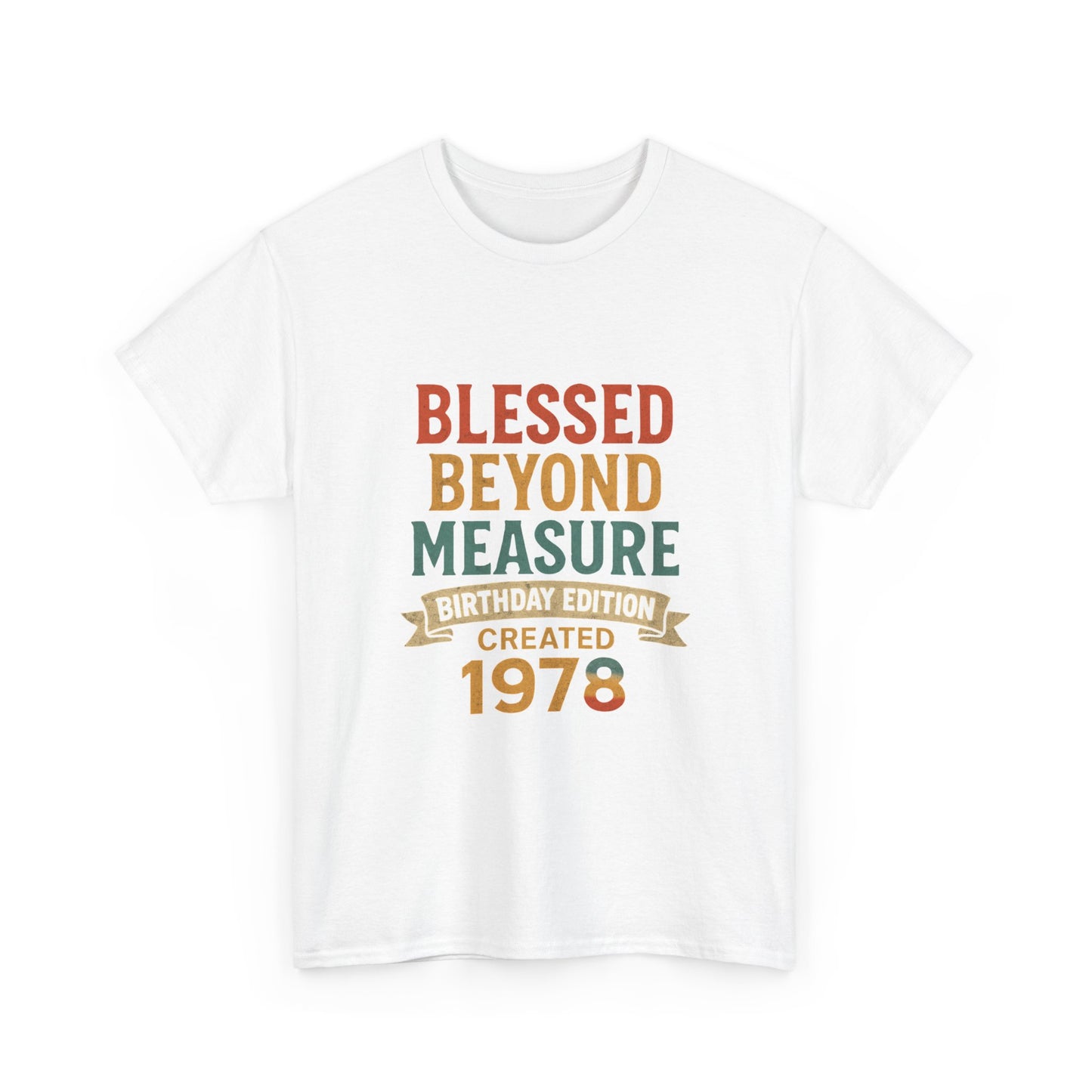 Birthday Edition Tee - Blessed Beyond Measure Unisex Shirt