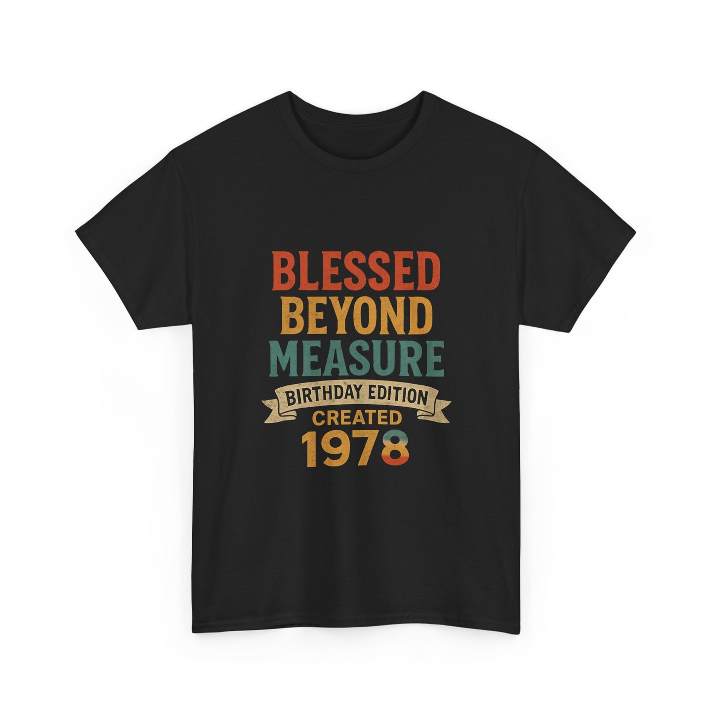 Birthday Edition Tee - Blessed Beyond Measure Unisex Shirt