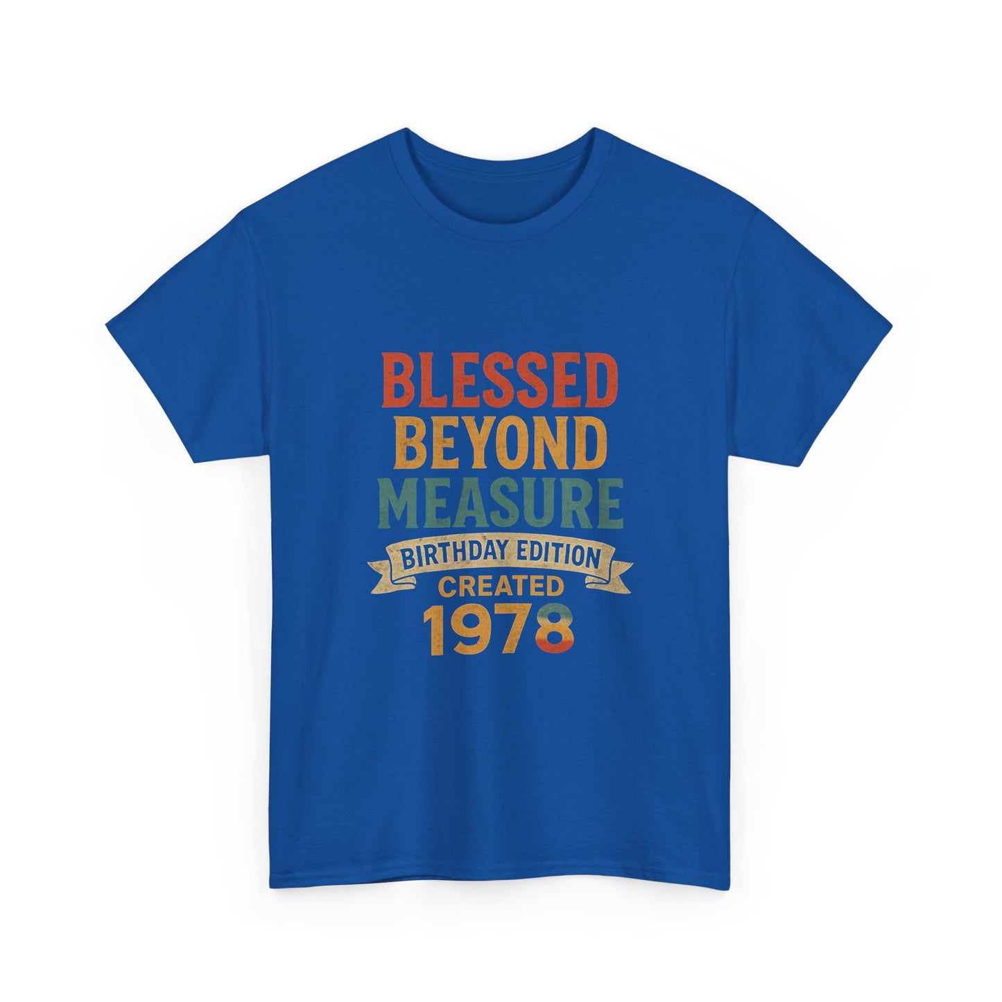 Birthday Edition Tee - Blessed Beyond Measure Unisex Shirt