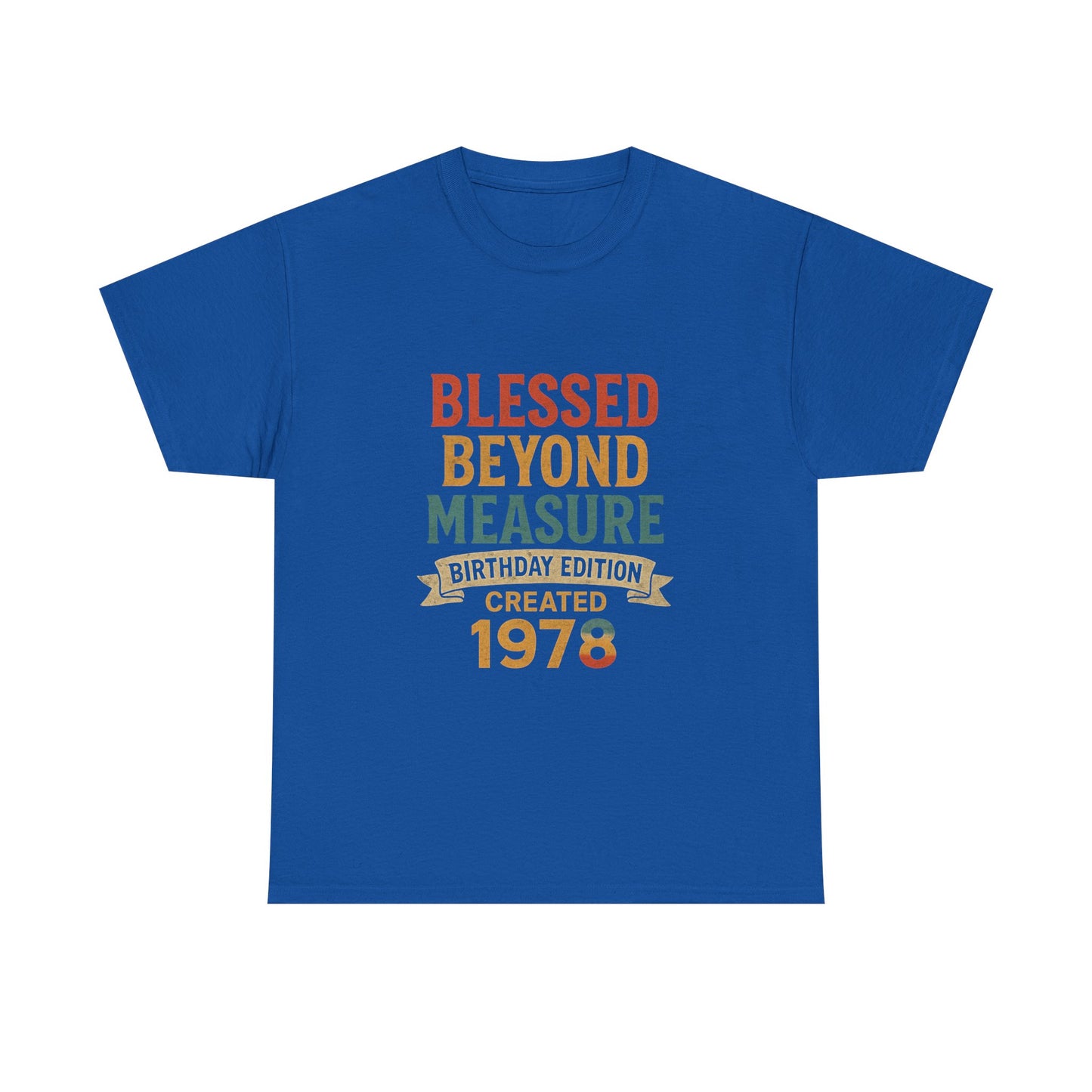 Birthday Edition Tee - Blessed Beyond Measure Unisex Shirt