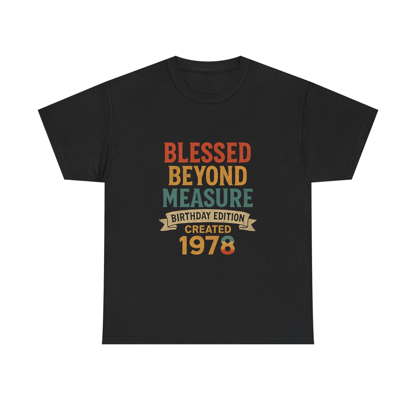 Birthday Edition Tee - Blessed Beyond Measure Unisex Shirt