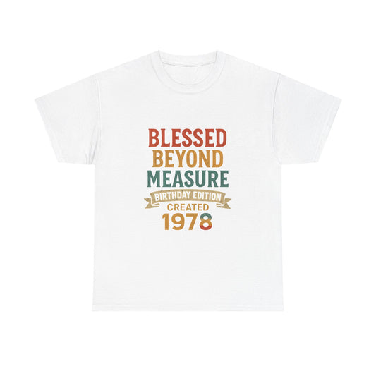 Birthday Edition Tee - Blessed Beyond Measure Unisex Shirt