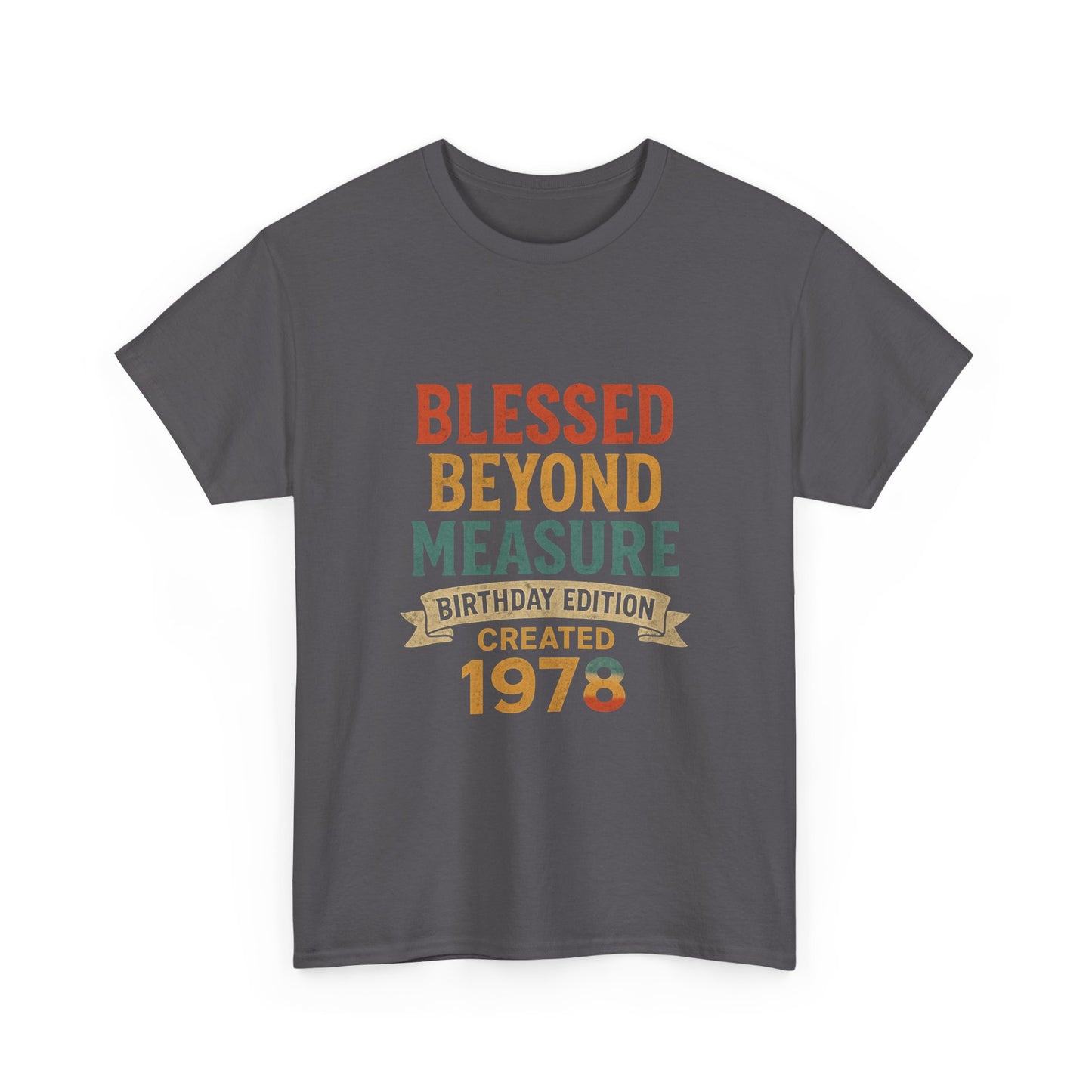 Birthday Edition Tee - Blessed Beyond Measure Unisex Shirt