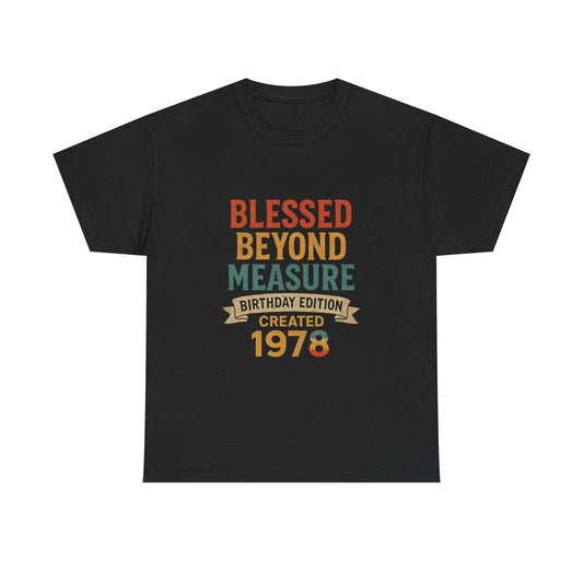 Birthday Edition Tee - Blessed Beyond Measure Unisex Shirt